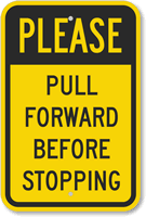 Please Pull Forward Before Stopping Sign