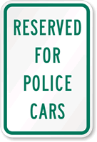 RESERVED FOR POLICE CARS Parking Sign