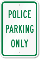 POLICE PARKING ONLY Sign