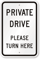Private Drive Please Turn Here Sign