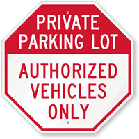 Private Parking Lot, Authorized Vehicles Only Sign