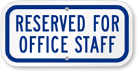 RESERVED FOR OFFICE STAFF Sign