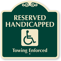 Reserved Handicapped Towing Enforced Sign