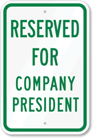 Reserved Parking For Company President Sign