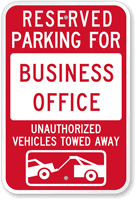 Reserved Parking For Business Office, Towed Away Sign