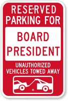 Reserved Parking For Board President, Towed Away Sign