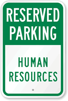 Reserved Parking Human Resources Sign