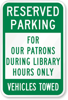 Reserved Parking For Our Patrons Sign