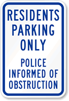 Residents Parking Only, Police Informed of Obstruction Sign