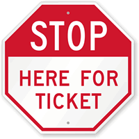 STOP: Here For Ticket Sign