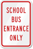 SCHOOL BUS ENTRANCE ONLY Sign