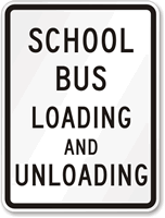 School Bus Loading and Unloading Sign