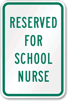 RESERVED FOR SCHOOL NURSE Sign