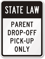 State Law, Parent Drop-Off Pick-Up Only Sign