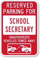 Reserved Parking For School Secretary Sign