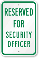 Reserved For Security Officer Sign