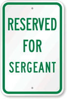 RESERVED FOR SERGEANT Sign