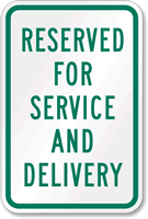 Reserved For Service and Delivery Parking Lot Sign