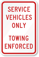 Service Vehicles Only Towing Enforced Sign