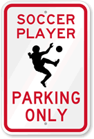 Soccer Player Parking Only Sign