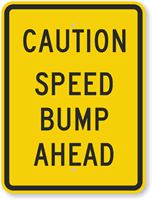 CAUTION SPEED BUMP AHEAD Sign