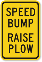 SPEED BUMP RAISE PLOW Sign