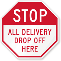 STOP All Delivery Drop Off Here Sign