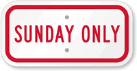 SUNDAY ONLY Sign