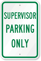SUPERVISOR PARKING ONLY Sign