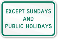 Except Sundays And Holidays Supplementary Sign
