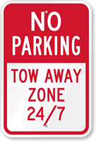No Parking - Tow Away Zone 24/7 Sign
