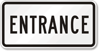 ENTRANCE Traffic ENTRANCE Sign