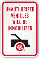 Unauthorized Vehicles Will Be Immobilized Sign