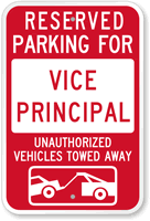 Reserved Parking For Vice Principal Sign (Tow Graphic)