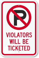 No Parking Violators Will Be Ticketed Sign 
