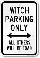 Funny Witch Parking Only Arrow Sign