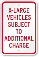 X-Large Vehicles Subject To Additional Charge Sign