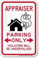 Appraiser Parking Only Violators Will Be Undervalued Sign