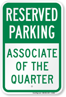 Associate Of The Quarter Reserved Parking Sign