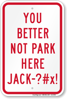 Better Not Park Here Funny Parking Sign