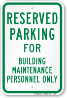 Parking Space Reserved For Building Maintenance Personnel Sign