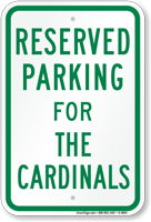 Parking Space Reserved For Cardinals Sign