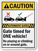 Caution, Automatic Gates Timed For One Vehicle Sign
