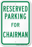 Novelty Parking Space Reserved For Chairman Sign