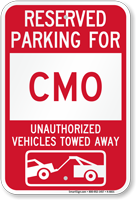 Reserved Parking For CMO Vehicles Tow Away Sign