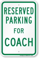 Parking Space Reserved For Coach Sign