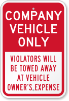 Company Vehicle Only, Violators Towed Away Sign