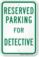 Novelty Parking Space Reserved For Detective Sign