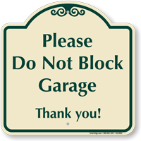 Do Not Block Garage Signature Sign