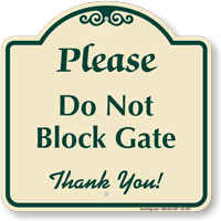 Do Not Block Gate Signature Sign